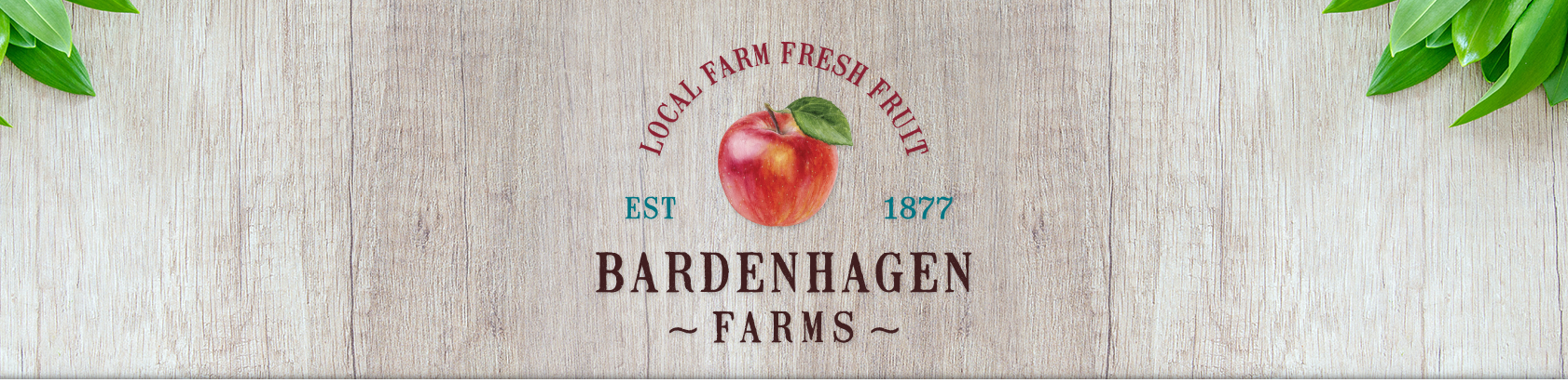 Bardenhagen Farms — Local Farm Fresh Fruit, Est. 1877